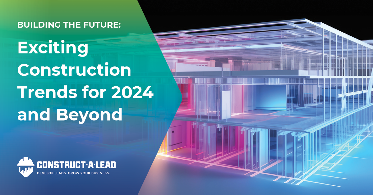 Building the Future Exciting Construction Trends for 2024 and Beyond