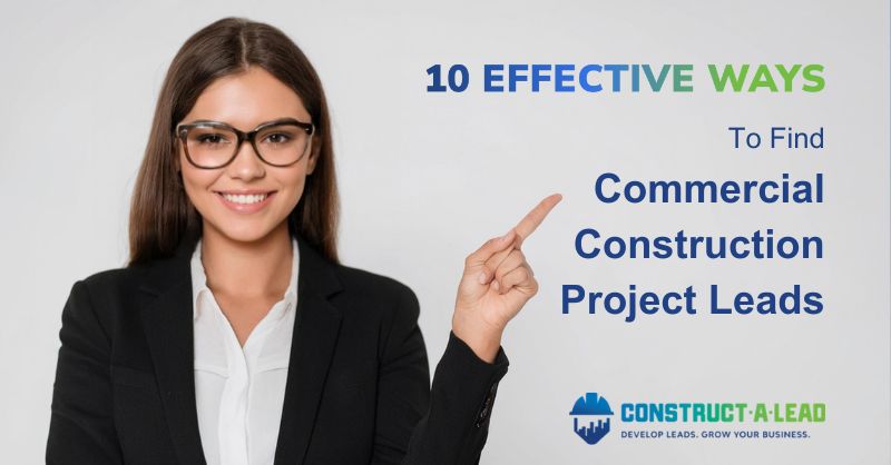 Women pointing to text that says 10 Effective Ways to Find Commercial Construction Project Leads